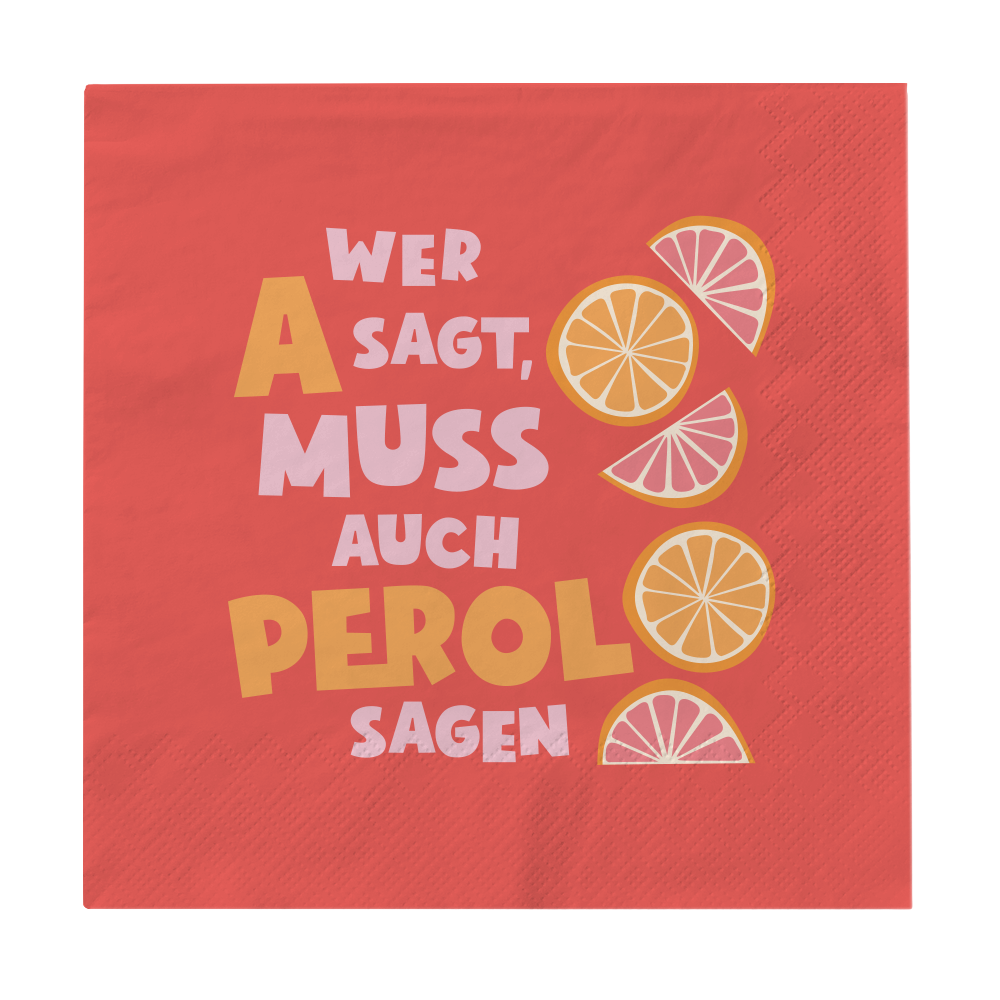Servietten WER A SAGT...